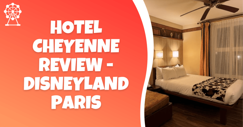 Disneyland Paris Hotel Cheyenne Review – Best Budget&nbsp;Option?