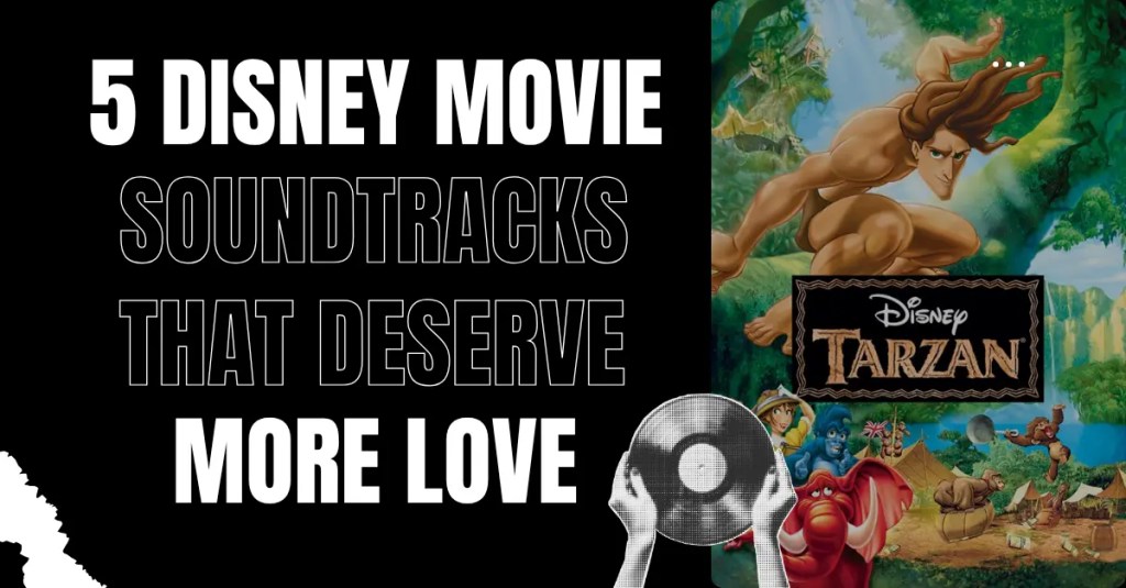 5 Disney Movie Soundtracks That Deserve More&nbsp;Love