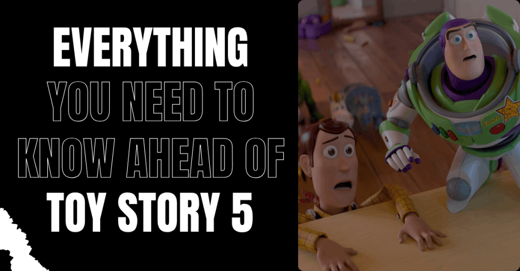 A blog header graphic with a black background on the left featuring bold white text that reads "EVERYTHING YOU NEED TO KNOW AHEAD OF TOY STORY 5". The right side features a still image of Woody and Buzz Lightyear looking up with shocked, wide-eyed expressions in a bedroom setting.