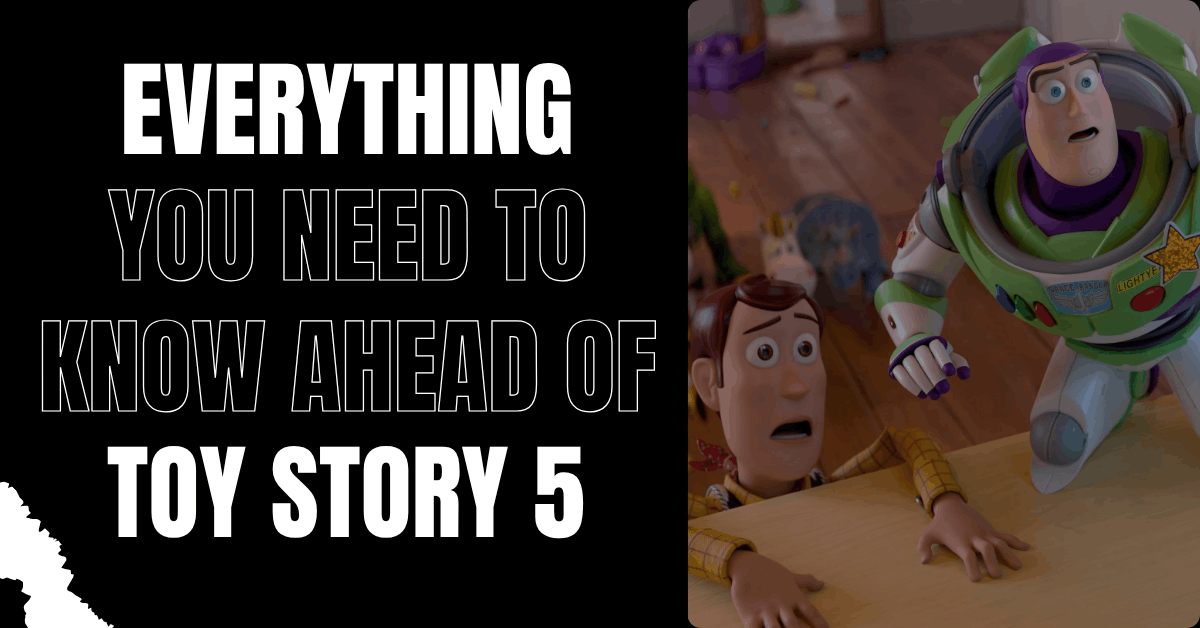 A blog header graphic with a black background on the left featuring bold white text that reads "EVERYTHING YOU NEED TO KNOW AHEAD OF TOY STORY 5". The right side features a still image of Woody and Buzz Lightyear looking up with shocked, wide-eyed expressions in a bedroom setting.